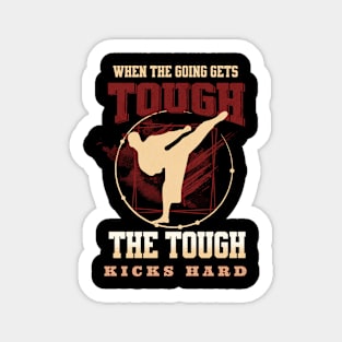 The Tough Kicks Fight Sport Fun Good Vibes Free Spirit Sticker